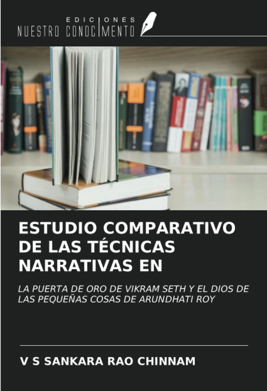 ESTUDIO COMPARATIVO DE LAS TÉCNICAS NARRATIVAS EN: LA PUERTA DE ORO DE VIKRAM SETH Y EL DIOS DE LAS PEQUEÑAS COSAS DE ARUNDHATI ROY - Image 1