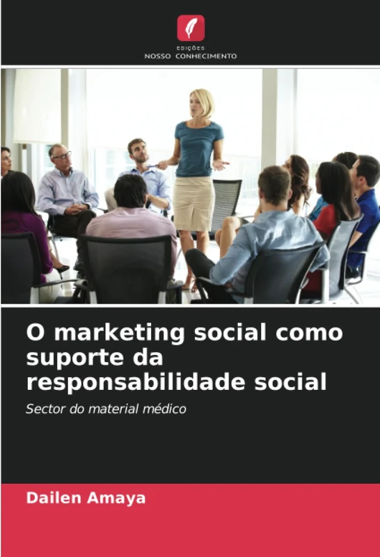 O marketing social como suporte da responsabilidade social: Sector do material médico