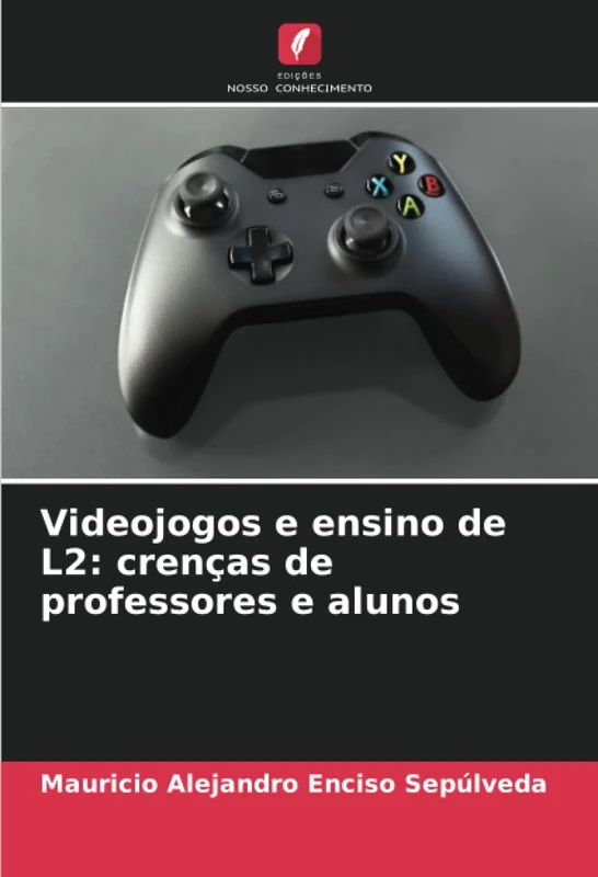 Videojogos e ensino de L2: crenças de professores e alunos