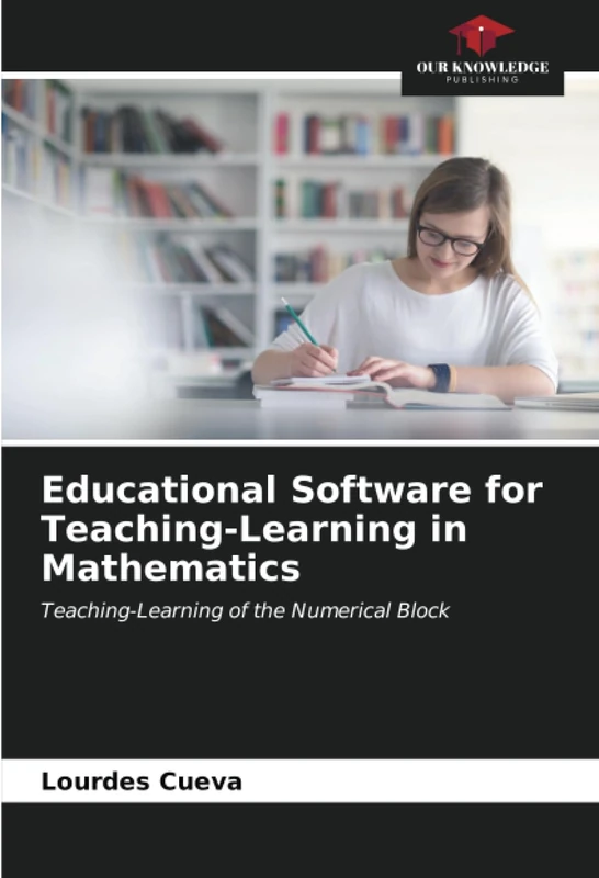 Educational Software for Teaching-Learning in Mathematics: Teaching-Learning of the Numerical Block