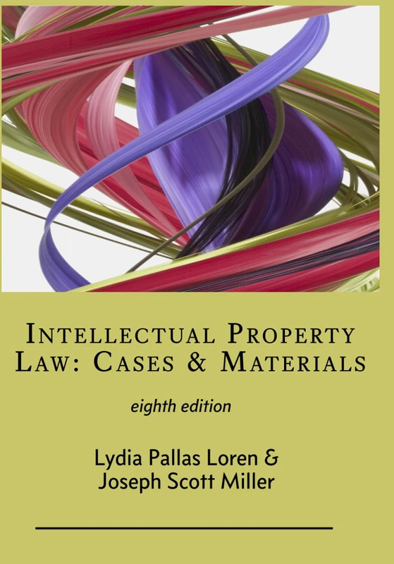 Intellectual Property: Cases & Materials