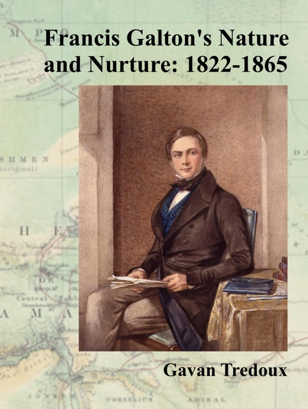 Francis Galton's Nature and Nurture: 1822-1865: Deluxe color edition (Francis Galton: a Lifetime of Exploration) - Image 1