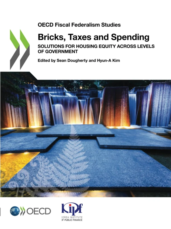 Bricks, Taxes and Spending: Solutions for Housing Equity across Levels of Government (OECD Fiscal Federalism Studies) - Image 1