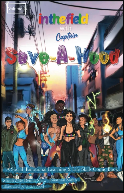 In The Field with Captain Save-A-Hood: Volume 1