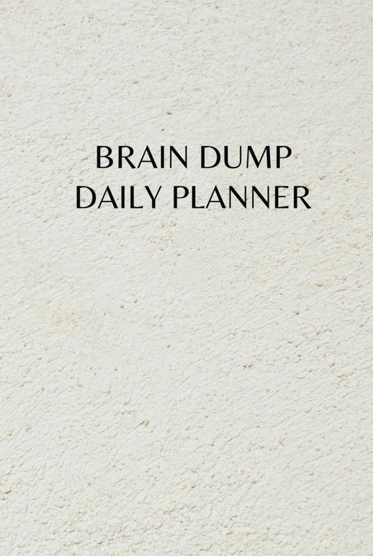 The Brain Dump Daily Planner
