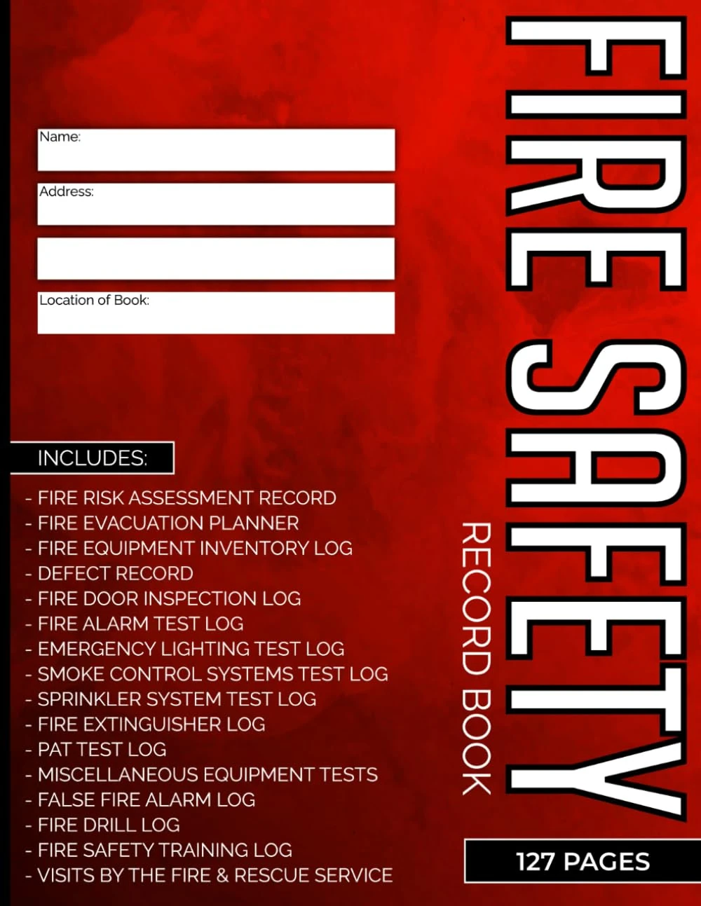 Fire Safety Record: All-In-One Fire Safety Log Book for Landlords, Businesses & Schools - Track Inspections, Drills, Defects, Risks, Evacuation Plans ... in Residential & Commercial Properties