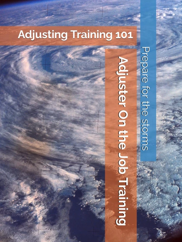 Adjuster On the Job Training: Adjusting Training 101