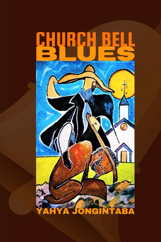 Church Bell Blues: Autobiography of a Colored ExAmerican (The Prophetic Disposition)