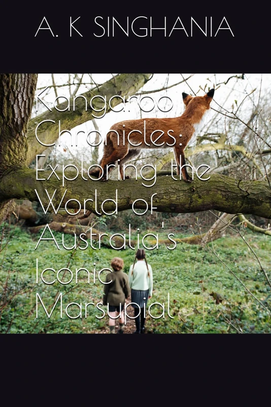 Kangaroo Chronicles - Australia's Iconic Marsupial Book