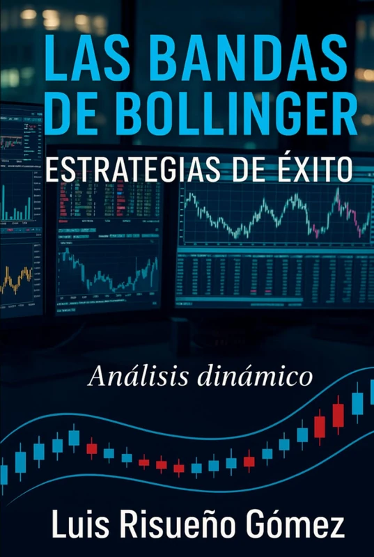 Las Bandas de Bollinger: Estrategias de Éxito: Análisis Dinámico