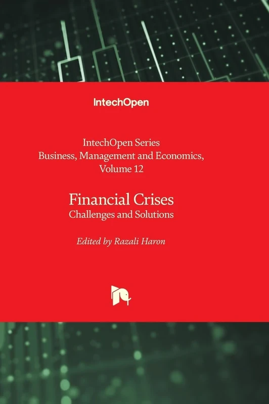Financial Crises - Challenges and Solutions: 12 (Business, Management and Economics)
