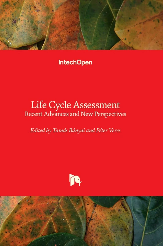 Life Cycle Assessment - Recent Advances and New Perspectives