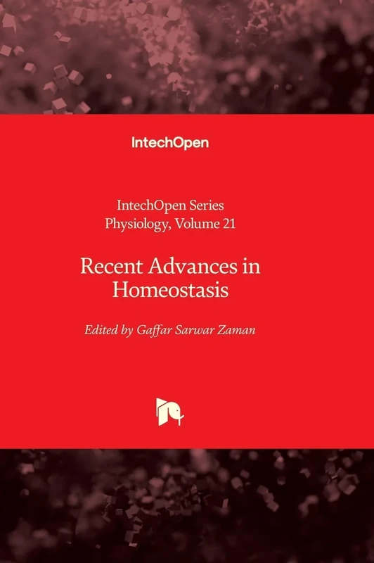 Recent Advances in Homeostasis: 21 (Physiology)