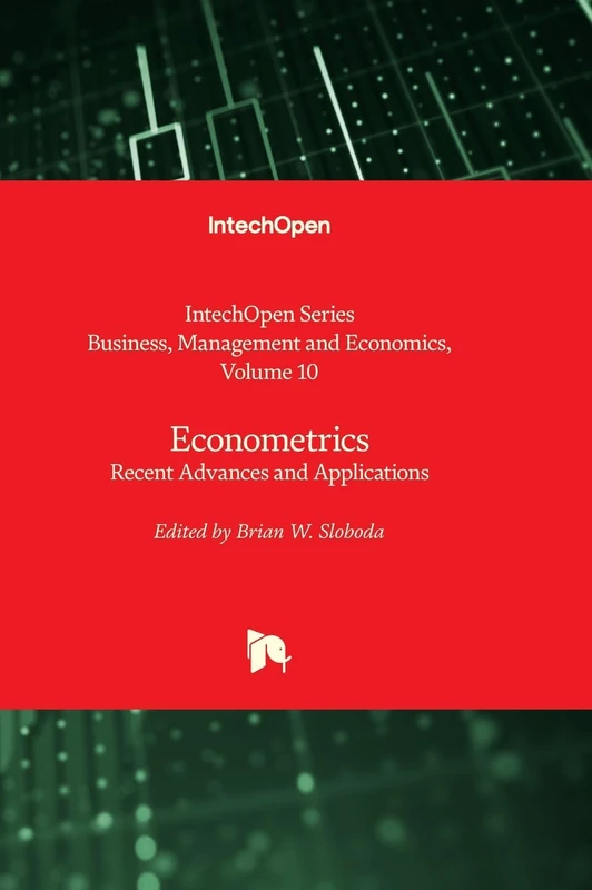 Econometrics - Recent Advances and Applications: 10 (Business, Management and Economics)