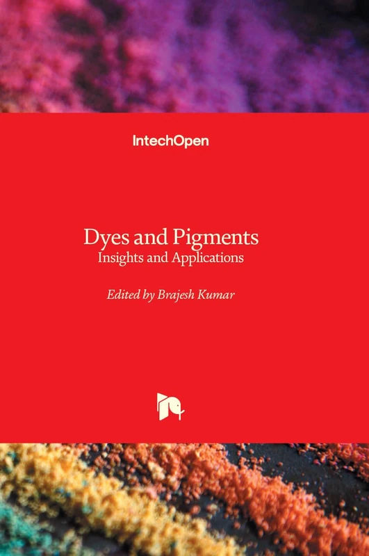 Dyes and Pigments - Insights and Applications