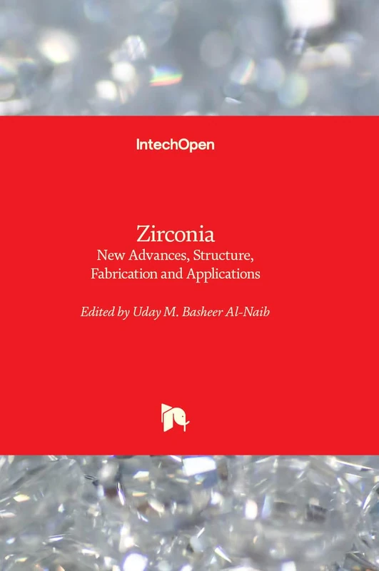 Zirconia - New Advances, Structure, Fabrication and Applications