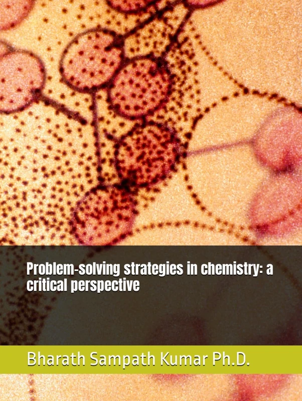 Problem-solving strategies in chemistry: a critical perspective