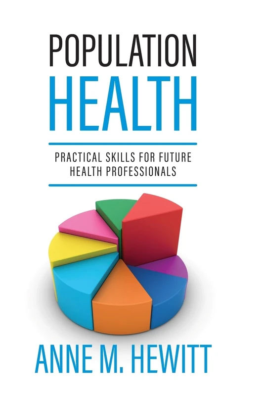 Population Health: Practical Skills for Future Health Professionals