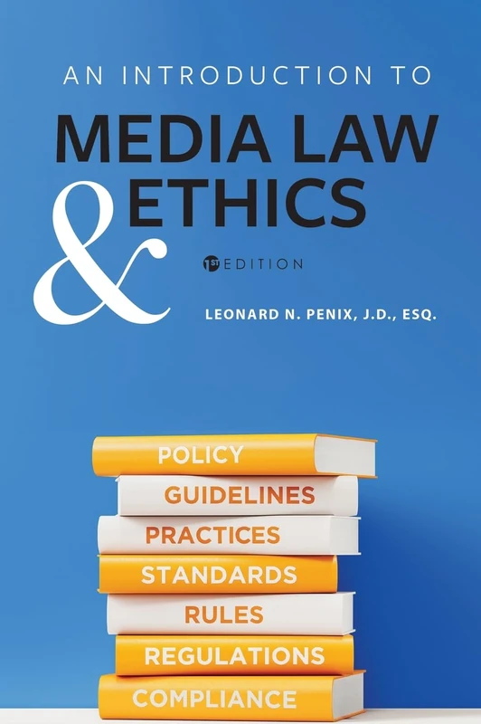 An Introduction to Media Law and Ethics