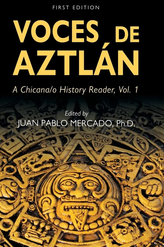 Voces de Aztlàn: A Chicana/o History Reader, Vol. 1 - Image 1