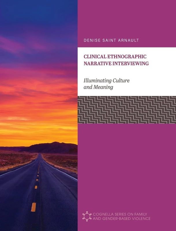 Clinical Ethnographic Narrative Interviewing: Illuminating Culture and Meaning