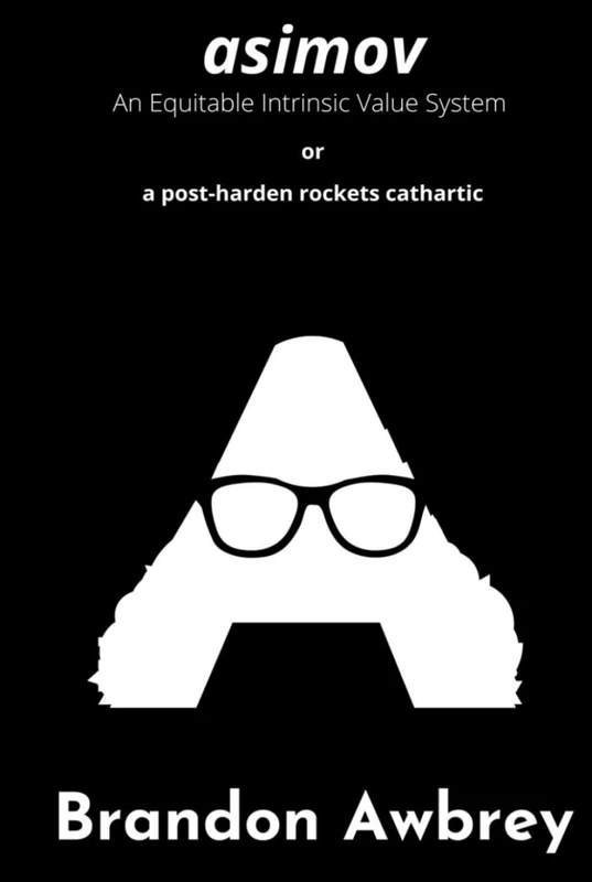 asimov: An Equitable Intrinsic Value System or a post-harden rockets cathartic - Image 1