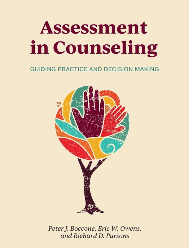 Assessment in Counseling: Guiding Practice and Decision Making