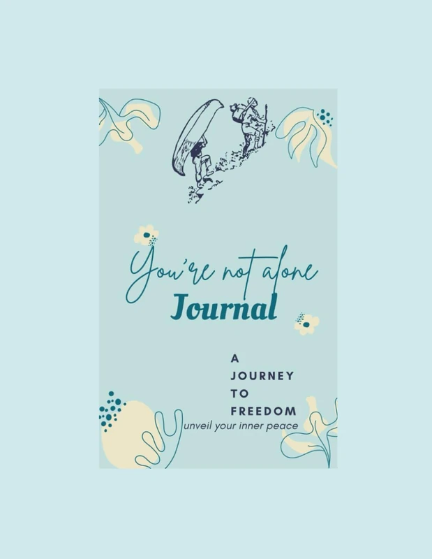 You're not alone journal: and so your story begins...