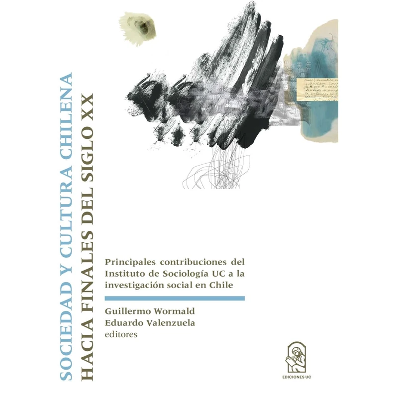 Sociedad y cultura chilena hacia finales del siglo XX: Principales contribuciones del Instituto de Sociología UC a la investigación social en Chile