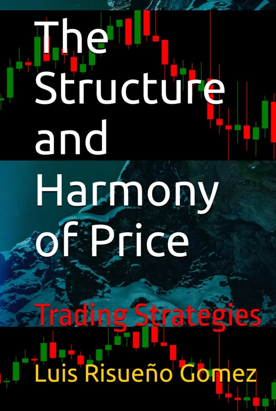 The Structure and Harmony of Price: Trading Strategies