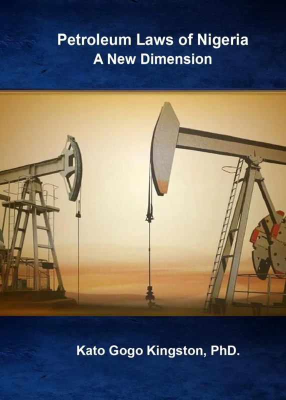 PETROLEUM LAWS OF NIGERIA: A NEW DIMENSION