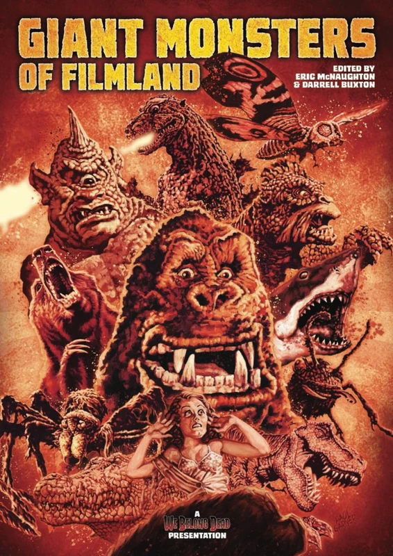 Giant Monsters of Filmland: A We Belong Dead Publication
