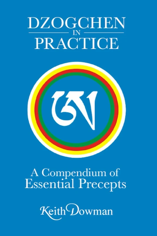Dzogchen in Practice: A Compendium of Essential Precepts - Image 1
