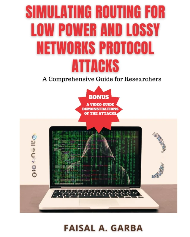 Simulating Routing for Low Power and Lossy Networks Protocol Attacks: A Comprehensive Guide for Researchers - Image 1