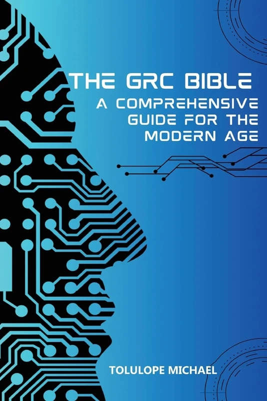 The GRC Bible: A Comprehensive Guide For The Modern Age - Image 1