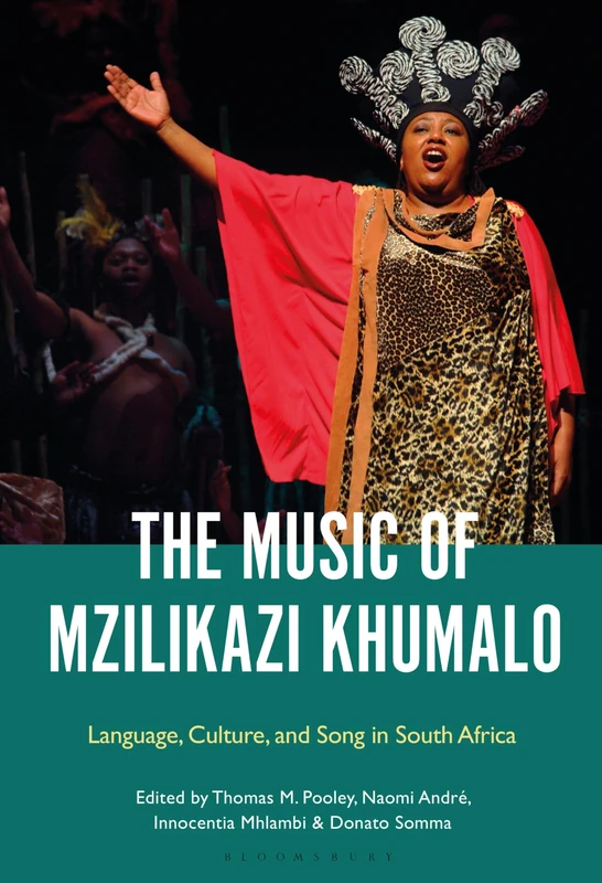 Music of Mzilikazi Khumalo, The: Language, Culture, and Song in South Africa