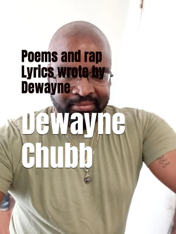 Poems and rap Lyrics wrote by Dewayne - Image 1