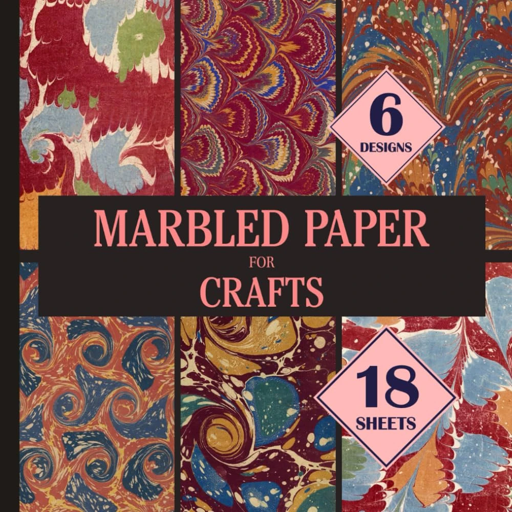 Marbled Paper for Crafts: Vintage Decorative Marble Paper for Origami and Bookbinding - 36 Pages Double Sided - 6 Designs/3 Sheets Each - 8.25"x8.25"