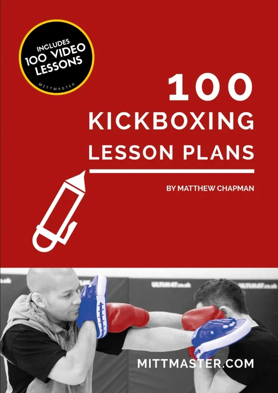 100 Kickboxing Lesson Plans (Mittmaster Lesson Plans)