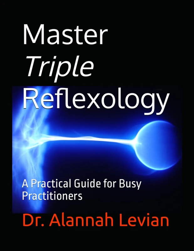 Master Triple Reflexology: A Practical Guide for Busy Practitioners (Master Massage-Practical Guides for Busy Practitioners)