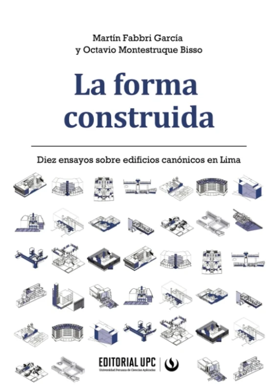 La forma construida: Diez ensayos sobre edificios canónicos en Lima - Image 1