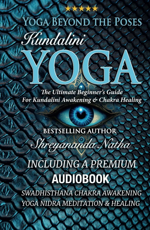 Yoga Beyond the Poses – Kundalini Yoga: The Ultimate Beginner’s Guide For Kundalini Awakening And Chakra Healing! (Yoga Beyond the Poses: The Ultimate Beginner’s Guide to Yoga!)