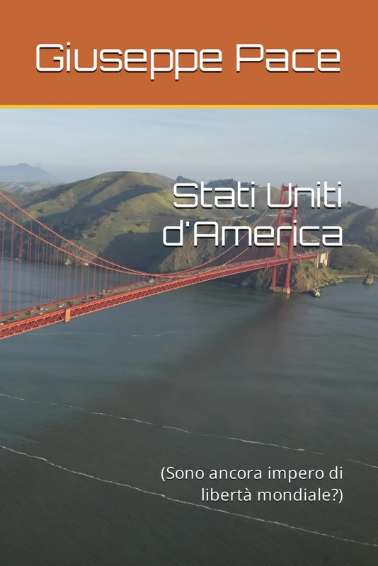 Stati Uniti d'Ameica: (Sono ancora impero di libertà mondiale?)