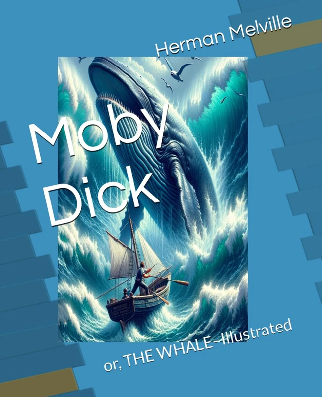 Moby Dick: or, THE WHALE- Illustrated