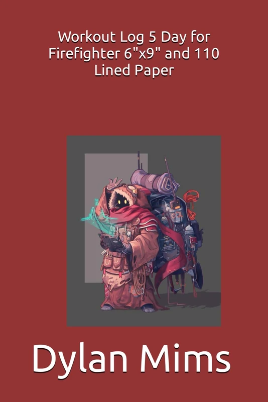 Workout Log 5 Day for Firefighter 6"x9" and 110 Lined Paper