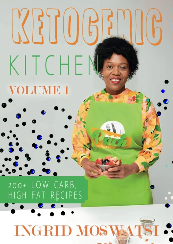 Ketogenic Kitchen: 200+ low carb, high fat recipes