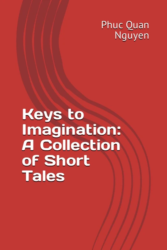 Keys to Imagination: A Collection of Short Tales