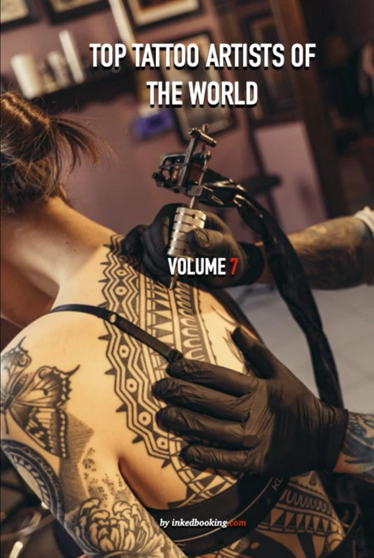 Top Tattoo Artists of The World: Volume 7