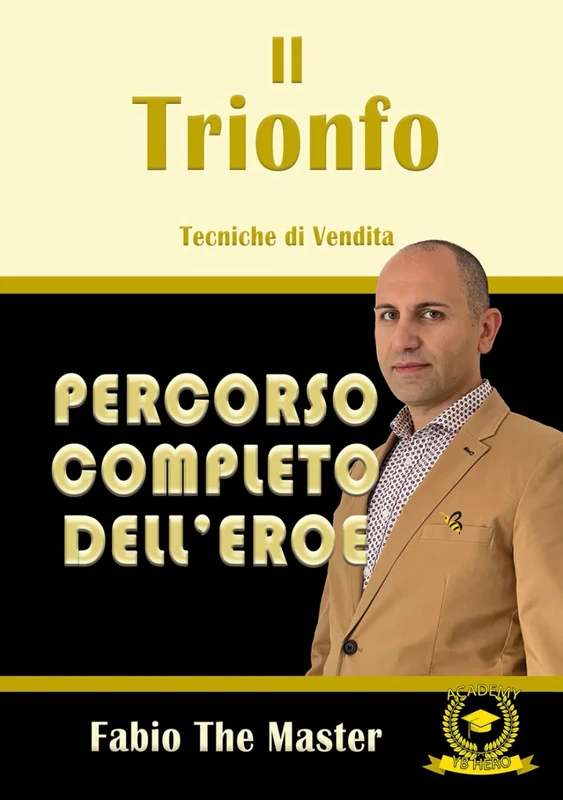 Il Trionfo: Tecniche di Vendita (Percorso Completo dell'Eroe)