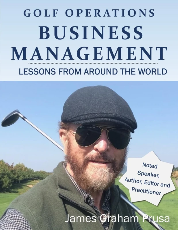 GOLF OPERATIONS BUSINESS MANAGEMENT: Lessons from Around the World (GOLF COURSE BUSINESS MANAGEMENT)